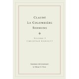 Claude La Colombiere Sermons: Volume I: Christian Conduct: 1