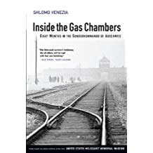 [Inside the Gas Chambers: Eight Months in the Sonderkimmando of Auschwitz] [By: Venezia, Shlomo] [January, 2011]