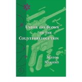 [(Under the Blows of the Counterrevolution: 2 )] [Author: Nestor Makhno] [Nov-2009]
