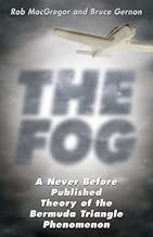[The Fog: A Never Before Published Theory of the Bermuda Triangle Phenomenon] (By: Bruce Gernon) [published: September, 2005]