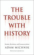 The Trouble with History (Politics and Culture)