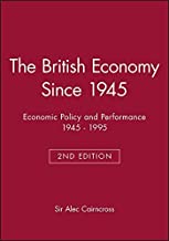 [(The British Economy Since 1945 )] [Author: Sir Alec Cairncross] [Dec-1995]