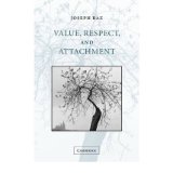 [(Value, Respect, and Attachment )] [Author: Joseph Raz] [Apr-2009]