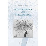 [(Value, Respect, and Attachment )] [Author: Joseph Raz] [May-2010]