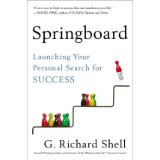 [(Springboard: Launching Your Personal Search for SUCCESS )] [Author: G Richard Shell] [Aug-2013]