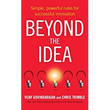 [(Beyond the Idea: Simple, Powerful Rules for Successful Innovation )] [Author: Vijay Govindarajan] [Sep-2013]