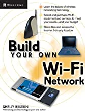 [(Build Your Own Wi-Fi Network )] [Author: Shelly Brisbin] [Nov-2002]