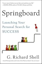 [(Springboard: Launching Your Personal Search for Success)] [ By (author) G. Richard Shell ] [September, 2013]