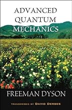 [(Advanced Quantum Mechanics)] [ By (author) Freeman Dyson, By (author) David Derbes ] [May, 2007]