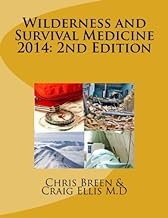 [(Wilderness and Survival Medicine 2014: 2nd Edition)] [Author: Chris Breen] published on (November, 2013)