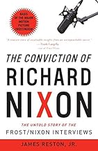 [(The Conviction of Richard Nixon: The Untold Story of the Frost/Nixon Interviews)] [Author: James Reston] published on (January, 2009)