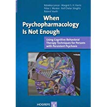 [(When Psychopharmacology is Not Enough: Using Cognitive Behavioral Therapy Techniques for Persons with Persistent Psychosis)] [Author: Rebekka Lencer] published on (July, 2011)