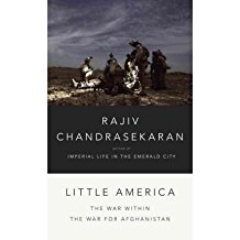 [(Little America: The War Within the War for Afghanistan)] [Author: Rajiv Chandrasekaran] published on (June, 2012)