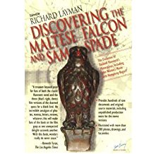 [(Discovering the Maltese Falcon and Sam Spade: The Evolution of Dashiell Hammett's Masterpiece, Including John Huston's Movie with Humphrey Bogart)] [Author: Richard Layman] published on (September, 2005)
