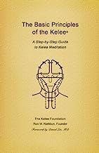 [(Basic Principles of the Kelee (R): A Step-By-Step Guide to Kelee Meditation)] [Author: Ron W Rathbun] published on (June, 2013)