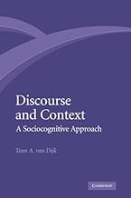 [(Discourse and Context: A Sociocognitive Approach)] [Author: Teun A. Van Dijk] published on (February, 2010)