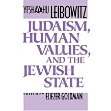 [(Judaism, Human Values and the Jewish State)] [Author: Yeshayahu Leibowitz] published on (October, 1995)