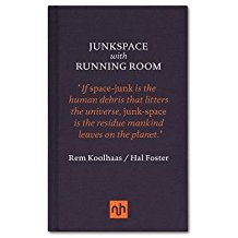 [Junkspace/Running Room] (By: Rem Koolhaas) [published: March, 2013]