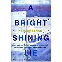 [A Bright, Shining Lie: John Paul Vann and America in Vietnam] (By: Neil Sheehan) [published: October, 1998]