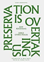 [Preservation is Overtaking Us] (By: Rem Koolhaas) [published: September, 2014]