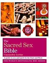 [Godsfield Sacred Sex Bible: A Guide to Sex and Spirit in the East and West] (By: Cassandra Lorius) [published: November, 2011]