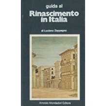 Guida al Rinascimento in Italia. Introduzione di Eugenio Battisti. 208 illustrazioni in nero e a colori.