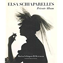 [Elsa Schiaparelli's Private Album] (By: Marisa Berenson) [published: December, 2014]