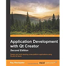 [Application Development with Qt Creator - Second Edition] [By: Rischpater, Ray] [November, 2014]