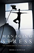 [(Managing Stress : The Stress Survival Guide for Today)] [By (author) Ursula Markham] published on (September, 2003)