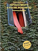 Fattacci brutti a via del Boschetto (Roma by crime)