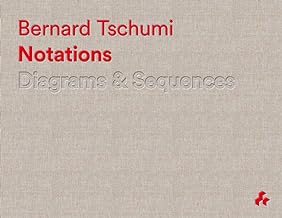[(Notations : Diagrams and Sequences)] [By (author) Bernard Tschumi] published on (August, 2014)