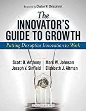 [(The Innovator's Guide to Growth : Putting Disruptive Innovation to Work)] [By (author) Scott D. Anthony ] published on (June, 2008)