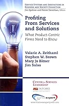 [(Profiting from Services and Solutions: What Product-Centric Firms Need to Know)] [By (author) Valarie A. Zeithaml] published on (August, 2014)