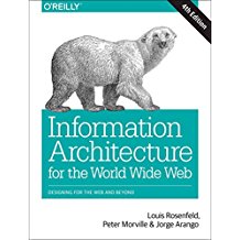 [(Information Architecture : Designing for the Web and Beyond)] [By (author) Louis Rosenfeld ] published on (October, 2015)