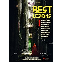 BEST LEGIONS I: Selezione dei migliori racconti pubblicati da Independent Legions nel 2016