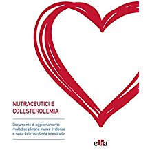 Nutraceutici e colesterolemia: Documento di aggiornamento multidisciplinare: nuove evidenze e ruolo del microbiota intestinale
