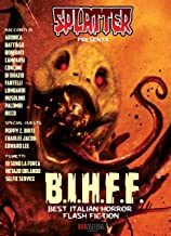 Splatter Presenta: B.I.H.F.F. (Best Italian Horror Flash Fiction): Racconti e Fumetti Horror