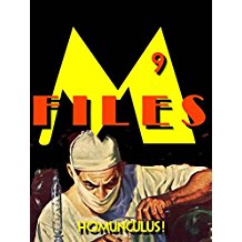 M-Files: 9 - Homunculus!