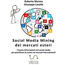 Social Media Mining dei mercati esteri: Trovare informazioni nei social media per pianificare le azioni sui mercati internazionali