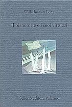 Il pianoforte e i suoi virtuosi: Liszt, Chopin, Tausig, Henselt