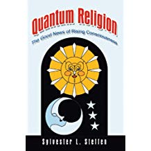 Quantum Religion: The Good News of Rising Consciousness (English Edition)
