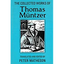 The Collected Works of Thomas Muntzer.